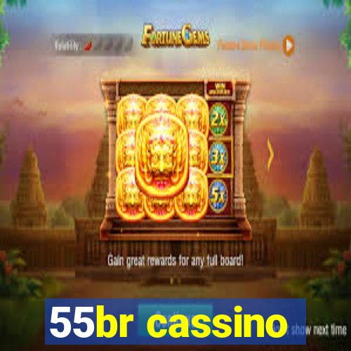 55br cassino